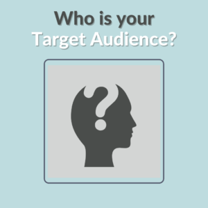 Who is your target audience