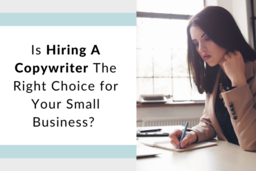 Is Hiring A Copywriter The Right Choice For Your Small Business
